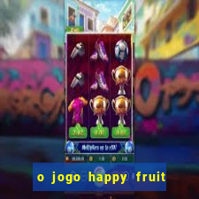 o jogo happy fruit fusion paga mesmo